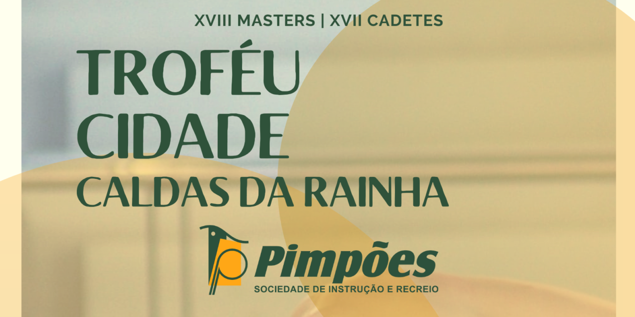 CADETES e MASTERS dos Pimpões no pódio do Troféu Cidade Caldas da Rainha